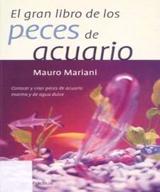 EL GRAN LIBRO DE LOS PECES DE ACUARIO EL GRAN LIBRO DE LOS PECES DE ACUARIO