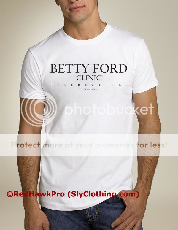 Betty Ford Clinic Rehab T Shirt Funny *ALL SIZES & NEW*  